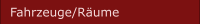 Fahrzeuge/Räume